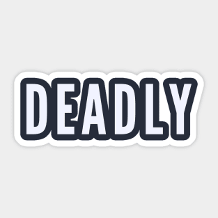 Deadly Sticker